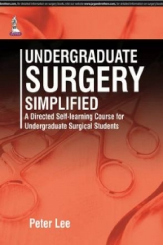 Könyv Undergraduate Surgery Simplified Peter Lee