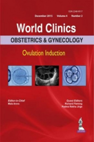 Kniha World Clinics: Obstetrics & Gynecology - Ovulation Induction, Volume 4, Number 2 Mala Arora