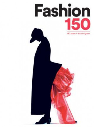 Book Fashion 150: 150 Years, 150 Designers Arianna Piazza