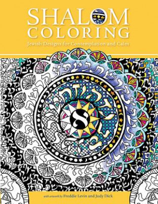 Knjiga Shalom Coloring: Jewish Designs for Contemplation and Calm Freddie Levin