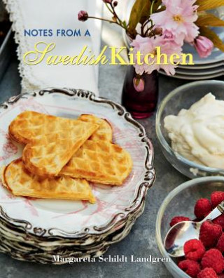 Kniha Notes from a Swedish Kitchen Margareta Schildt Landgren
