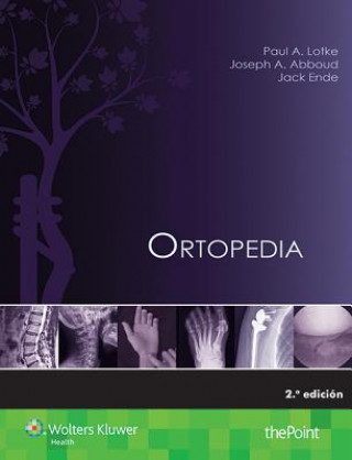 Kniha Ortopedia Paul A. Lotke