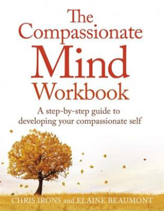 Книга Compassionate Mind Workbook Elaine Beaumont