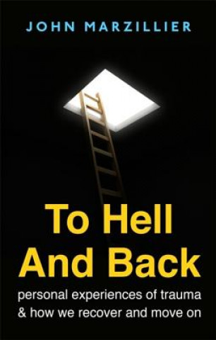 Buch To Hell and Back John S. Marzillier