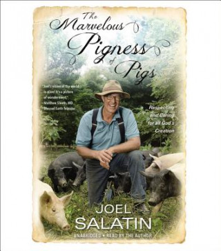 Audio The Marvelous Pigness of Pigs Joel Salatin