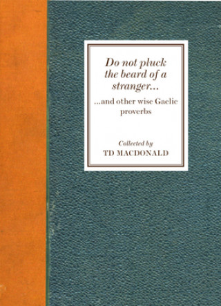 Könyv Do Not Pluck the Beard of a Stranger T. D. MacDonald