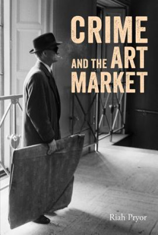 Kniha Crime and the Art Market Riah Pryor