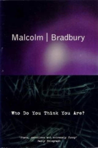 Book Who Do You Think You Are? Malcolm Bradbury