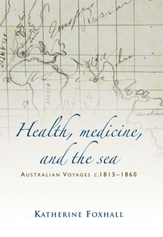 Kniha Health, Medicine, and the Sea Katherine Foxhall