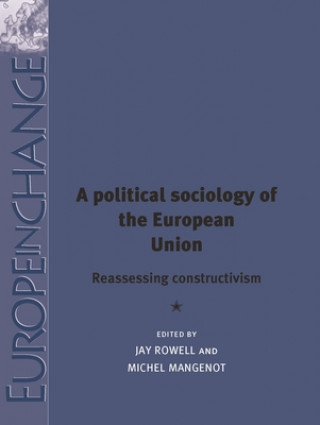 Kniha Political Sociology of the European Union Jay Rowell
