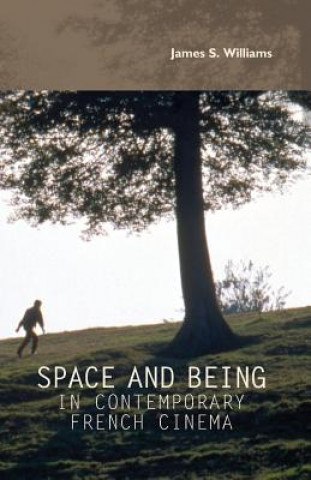 Carte Space and Being in Contemporary French Cinema James S. Williams