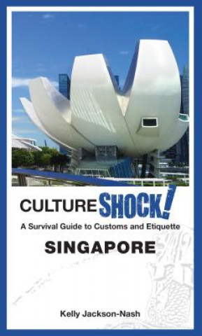 Kniha Cultureshock! Singapore KELLY JACKSON-NASH
