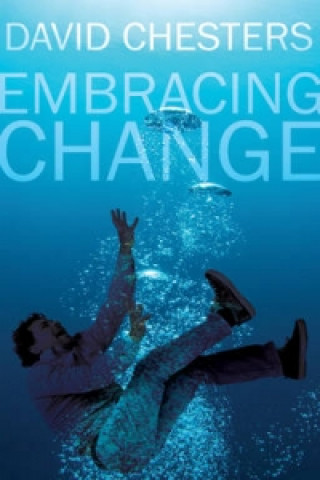 Kniha Embracing Change David Chesters