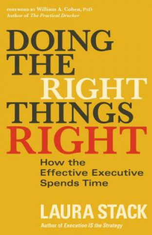 Könyv Doing the Right Things Right: How the Effective Executive Spends Time Laura Stack