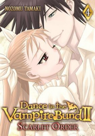 Książka Dance in the Vampire Bund II: Scarlet Order Vol. 4 Nozomu Tamaki