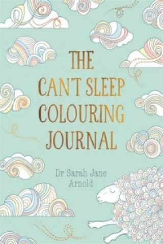 Kniha Can't Sleep Colouring Journal Dr. Sarah Jane Arnold