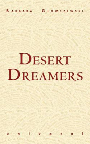 Carte Desert Dreamers Barbara Glowczewski