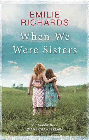 Könyv When We Were Sisters Emilie Richards