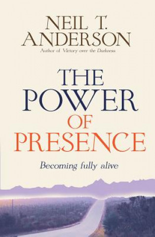 Książka Power of Presence Neil T. Anderson