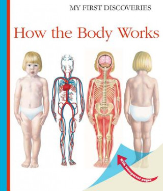 Kniha How the Body Works Sylvaine Peyrols
