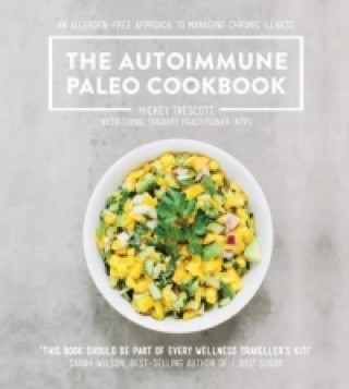 Kniha Autoimmune Paleo Cookbook Mickey Trescott