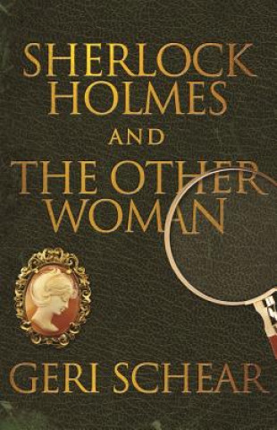 Книга Sherlock Holmes and the Other Woman Geri Schear