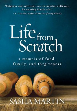 Carte Life From Scratch Sasha Martin