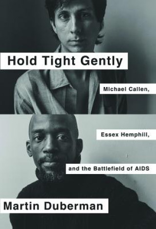 Книга Hold Tight Gently Martin Duberman