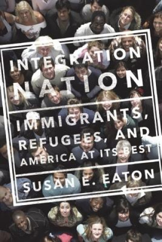 Kniha Integration Nation Susan E. Eaton