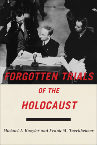 Knjiga Forgotten Trials of the Holocaust Michael J. Bazyler