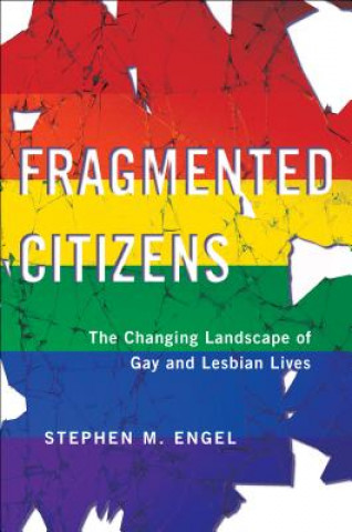 Knjiga Fragmented Citizens Stephen M. Engel