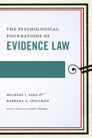 Carte Psychological Foundations of Evidence Law Michael J. Saks