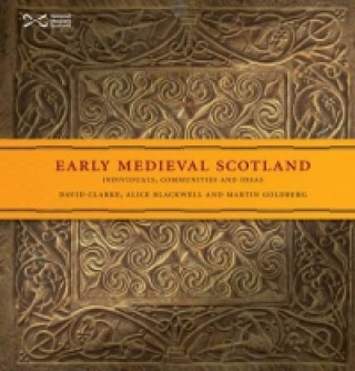 Kniha Early Medieval Scotland David Clarke