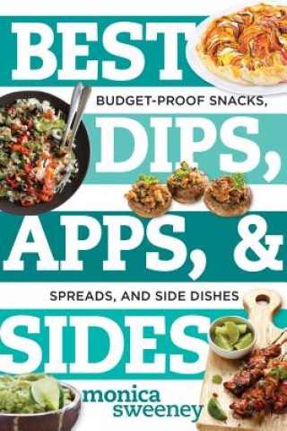 Libro Best Dips, Apps, & Sides Monica Sweeney