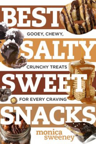 Книга Best Salty Sweet Snacks Monica Sweeney