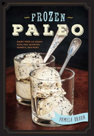 Kniha Frozen Paleo Pamela Braun