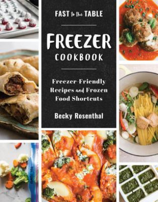 Buch Fast to the Table Freezer Cookbook Becky Rosenthal