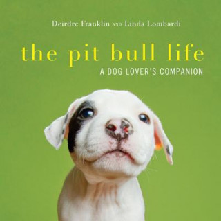 Kniha Pit Bull Life Deirdre Franklin