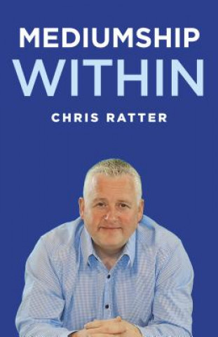 Książka Mediumship Within Chris Ratter