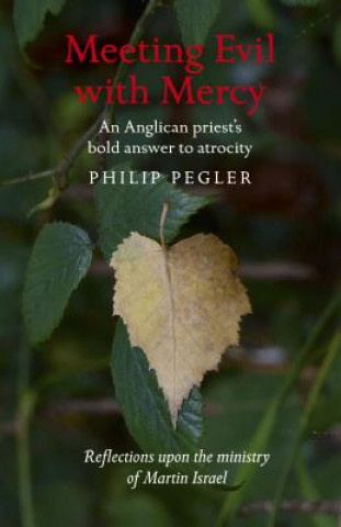 Kniha Meeting Evil with Mercy Philip Pegler