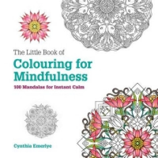 Kniha Little Book of Colouring For Mindfulness Cynthia Emerlye