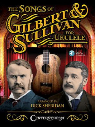 Carte Songs Of Gilbert & Sullivan For Ukulele (Book/Online Audio) William S. Gilbert