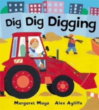 Книга Awesome Engines: Dig Dig Digging Padded Board Book Margaret Mayo