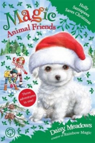 Книга Magic Animal Friends: Holly Santapaws Saves Christmas Daisy Meadows