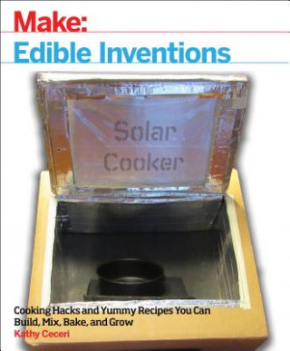 Kniha Edible Inventions Kathy Ceceri