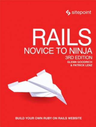 Kniha Rails - Novice to Ninja, 3e Glenn Goodrich