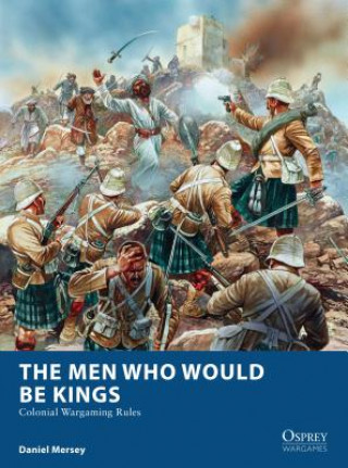 Книга Men Who Would Be Kings Daniel Mersey