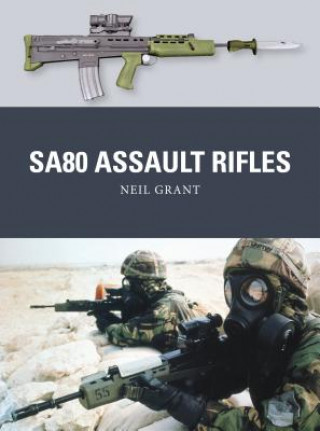 Kniha SA80 Assault Rifles Neil Grant