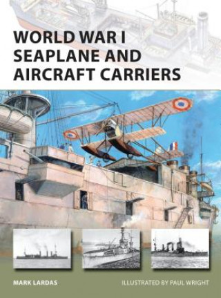 Könyv World War I Seaplane and Aircraft Carriers Mark Lardas