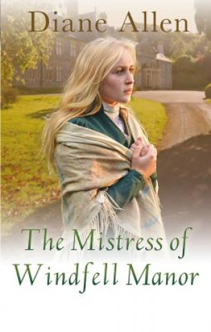 Kniha Mistress of Windfell Manor Diane Allen